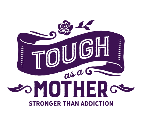 Tough as a Mother logo featuring the text Tough as a mother, stronger than addiction.